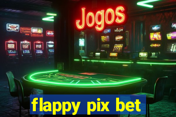 flappy pix bet